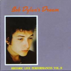 Bob Dylan : Bob Dylan's Dream : Historic Live Performances Vol. II